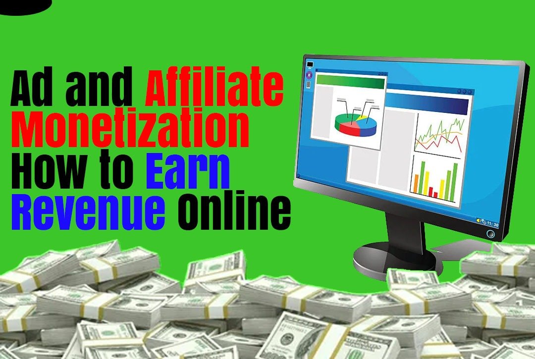 Ad and Affiliate Monetization